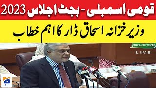 Live - Finance Minister Ishaq Dar's Speech on Budget 2023 Session at National Assembly | Geo News