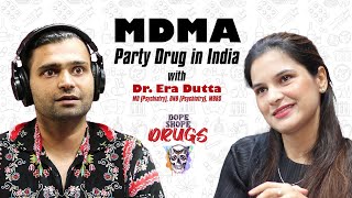 MDMA - Party Drugs in India | Dr. Era Dutta