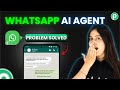 Build Your Own WhatsApp AI Agent the Easy Way