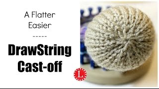 Flat Drawstring Cast off / Bind off on the Loom (Modified) Loomahat