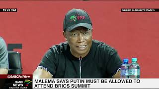 Vladimir Putin must be allowed to attend BRICS Summit in South Africa: Malema