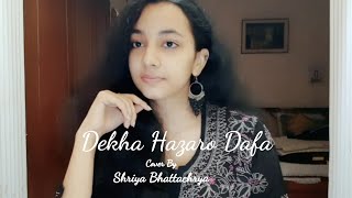 DEKHA HAZARO DAFA AAPKO| COVER|  SHRIYA BHATTACHARYA| RUSTOM| NEW UPLOAD