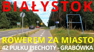 #155 Białystok - rowerem za miasto - 42 Pułku Piechoty - Grabówka