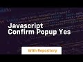 javascript confirm popup yes