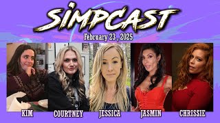 SimpCast 2.23.25! Chrissie Mayr, Jasmin St Claire, Forest Mommy, Courtney, Kim Coulter