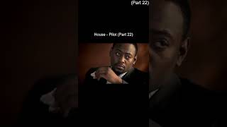 House - Pilot Part 22 #house #housemd #movie