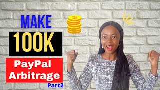 How to Start a PayPal Arbitrage Business | Make Money Online in Nigeria with Dollar Arbitrage