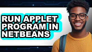 How to Run Applet Program in Netbeans - Step by Step