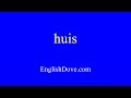 how to pronounce huis in american english