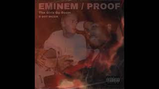 Eminem \u0026 Proof - The Girls Go Boom  #eminem #proof #d12