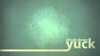 Yuck - Shook Down