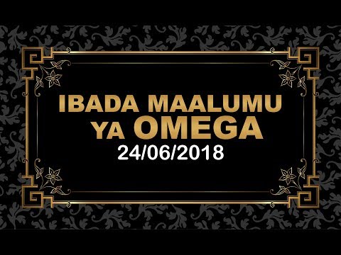 IBADA YA MAALUMU YA OMEGA 24/06/2018 LIVE FROM MWANZA - TANZANIA IBADA YA MAALUMU YA OMEGA 24/06/2018 LIVE FROM MWANZA - TANZANIA
