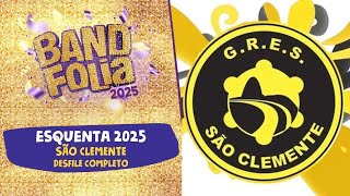 São Clemente | DESFILE COMPLETO - Esquenta Carnaval 2025 | SÉRIE OURO BAND FOLIA