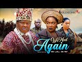 WE MEET AGAIN (New Movie) UGEZU J UGEZU, ANI AMATOSERO 2024 Nigerian Latest Movies