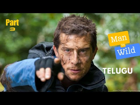 Man Vs Wild Bear Grylls Part 3 Telugu Youtube