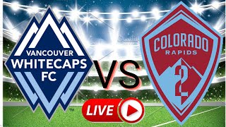 Vancouver Whitecaps Reserve vs Colorado Rapids 2 Football Match | Live Stream