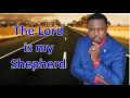 Baba Mufudzi Wangu The Lord is my Shepherd Music by Luke Chivasa