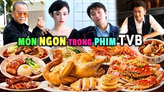 Tất cả món ngon trong phim TVB HongKong xưa đều gói gọn trong clip này (Tinh Hoa Mỹ Vị)