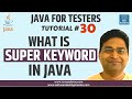 Java for Testers #30 - Super Keyword in Java