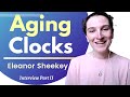 Aging Clocks | Eleanor Sheekey Ep 2