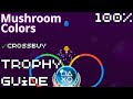 Mushroom Colors | Easy Cheap Fast Platinum! | 100% Trophy Guide