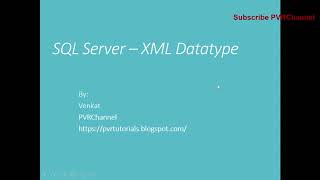 XML Datatype in SQL Server #XMLDatatype #SQLServer