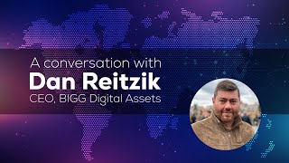 A conversation with Dan Reitzik, CEO of BIGG Digital Assets (Dec 1, 2023)