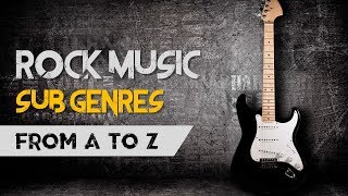 The A-Z of Rock: Guide To Sub-Genres