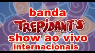 BANDA TREPIDANTS SHOW AO VIVO