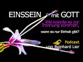 EINSSEIN mit Gott: Wie konnte es zur Trennung kommen? Reinhard Lier & Ein Kurs in Wundern