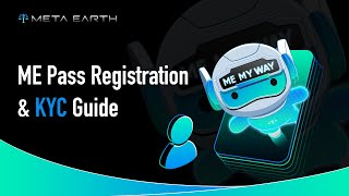 How to Register \u0026 KYC on ME Pass | Meta Earth Tutorial