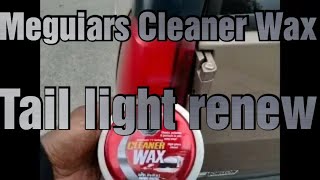Using Meguiars Cleaner Wax On My Faded Tail Lights