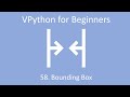 VPython for Beginners 58 - Bounding Box