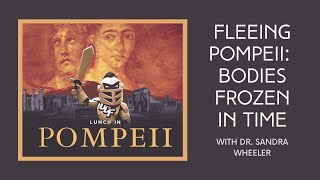 Lunch in Pompeii- Fleeing Pompeii: Bodies Frozen in Time