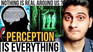 How your perception change your life | Nothing is real ! 😳 | Perception is reality | What is Matrix