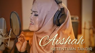 Aishah - Ketentuan  Takdir (Official Lyric Video)