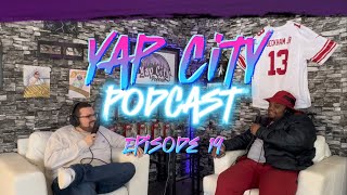 Yap City Podcast Szn 2 Ep 19