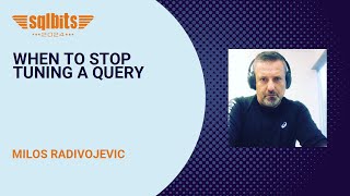 When to stop tuning a query