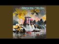 Broken Crush