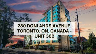 280 DONLANDS AVENUE, TORONTO, ON, CANADA - UNIT 302