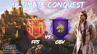 Ultimate Conquest S20R01 - FFS vs OBV  #GoTWiCChroniclerAzk