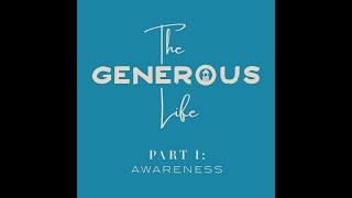 The Generous Life: Awareness