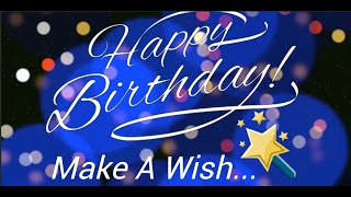 Happy Birthday Make A Wish...Free Greeting Cards Online Video Ecards...Happy Birthday Fun!