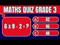 📚 Ace the Grade 3 Maths Quiz: Addition, Subtraction, Multiplication & Division 🔢