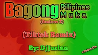 Bagong Pilipinas Bagong Mukha Tiktok Remix DjJurlan Remix King AE Andrew E Full Bass