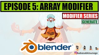 Episode 5 : MODIFIERS SERIES ( Array Modifier )