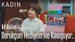 Dorukçum hediyelerine kavuşuyor.. - Kadın 64. Bölüm (Sezon Finali)