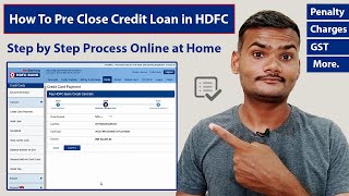 How To Pre Close Credit Loan in HDFC at Home ( Penalty | Pre Closure Charges | GST) 2022