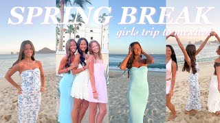 MEXICO SPRING BREAK VLOG *a perfect girls trip*