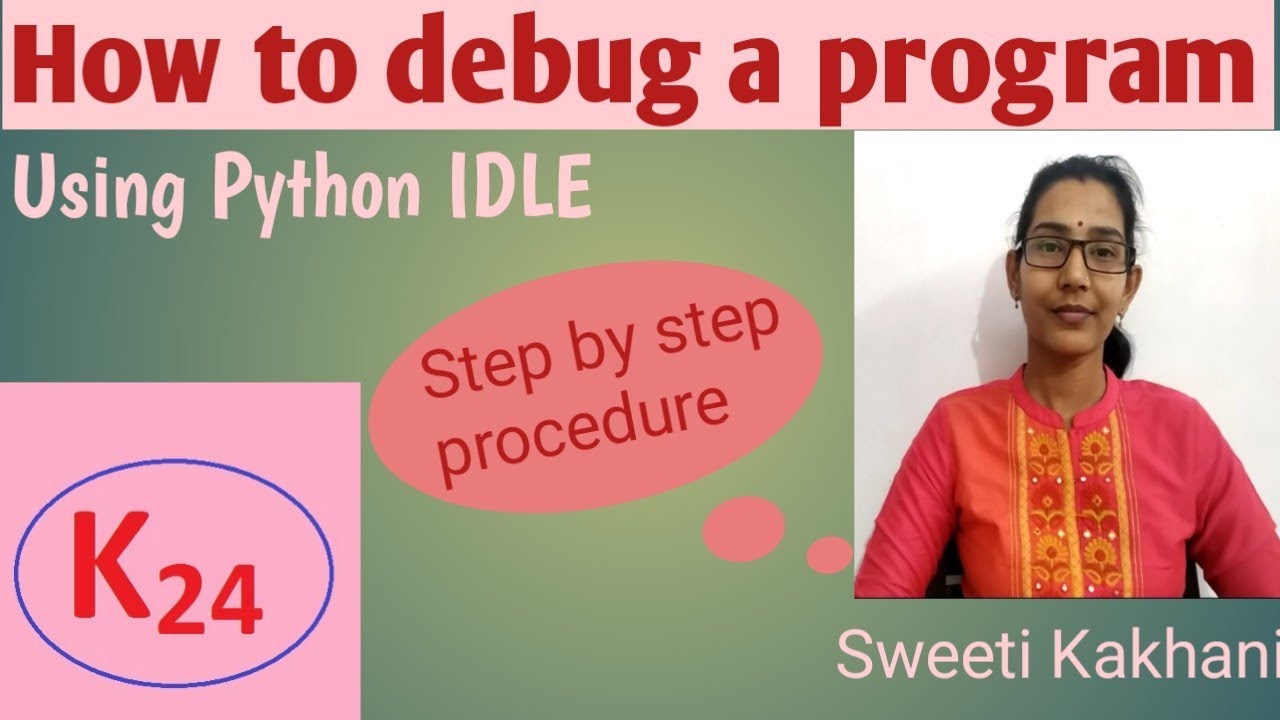 How To Debug The Program In Python Idle Youtube